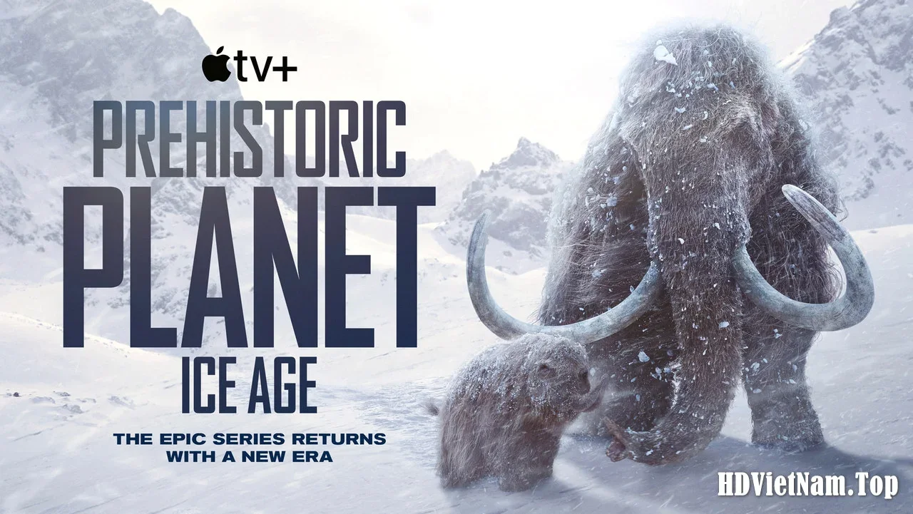 Prehistoric-Planet -Ice-Age-2025-2160p-HDVietNam.Top.webp